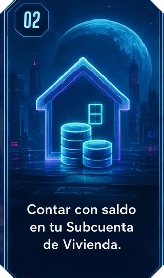 Requisito 02: contar con saldo en tu Subcuenta de Vivienda.