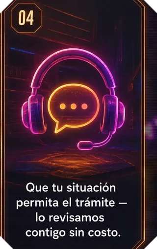 Requisito 04: que tu situación permita el trámite — lo revisamos contigo sin costo.